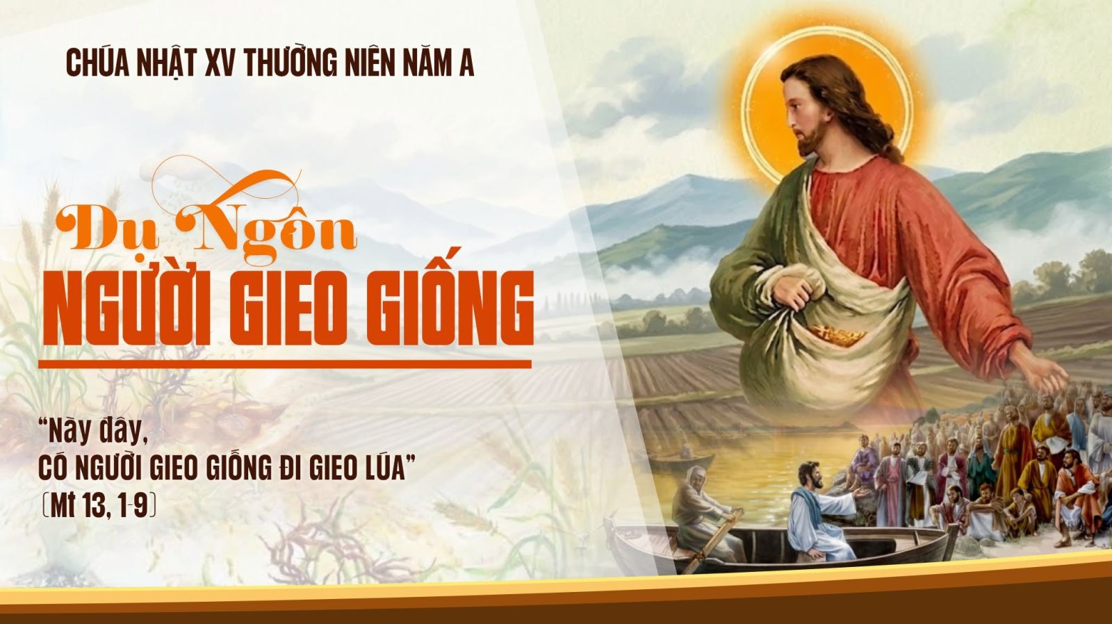 Chúa Nhật XV Thường Niên - Lễ kính Mình và Máu Thánh Chúa Kitô năm A (+Video)